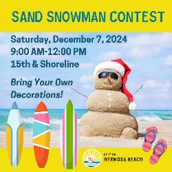 City of Hermosa Beach - Sand Snowman Contest - Saturday, December 7, 2024 from 9:00 AM-12:00 PM (15th & Shoreline) - Bring Your Own Decorations